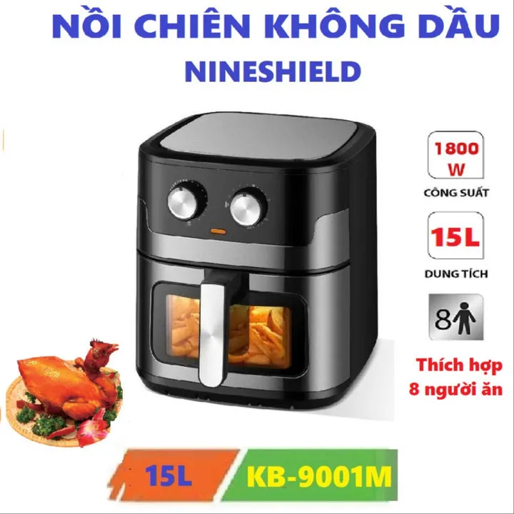 Nồi Chiên Không Dầu Nineshield 15l - Thiết Kế Mặt Kính Độc Đáo Mẫu Mới Nhất 2023- Bảo Hành 12 Tháng